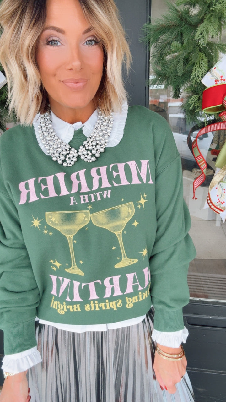 Merrier With A Martini Sweatshirt